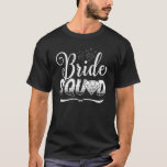 bachelorette party shirt Matching Bride Team squad<br><div class="desc">bachelorette party shirt Matching Bride Team squad wedding</div>