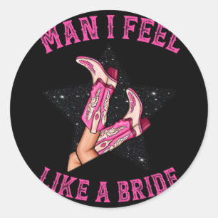 Bachelorette Pink Cowgirl Stiefelmännchen Ich fühl Runder Aufkleber