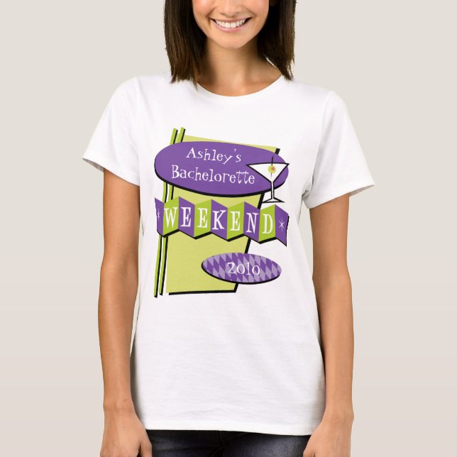 Bachelorette Weekend T - Shirt (Vorderseite)
