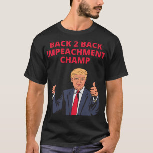 Back 2 Back Impeachment Chamälement T-Shirt
