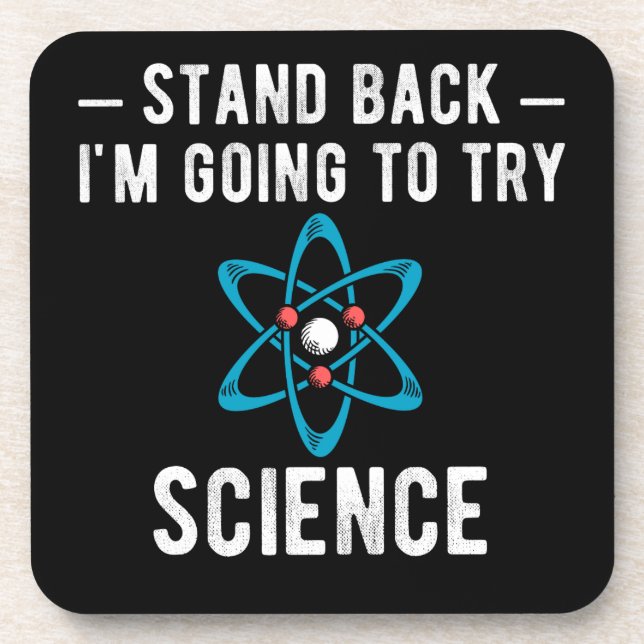 Back I'm Going To Try Science, im Going to t Getränkeuntersetzer (Vorderseite)
