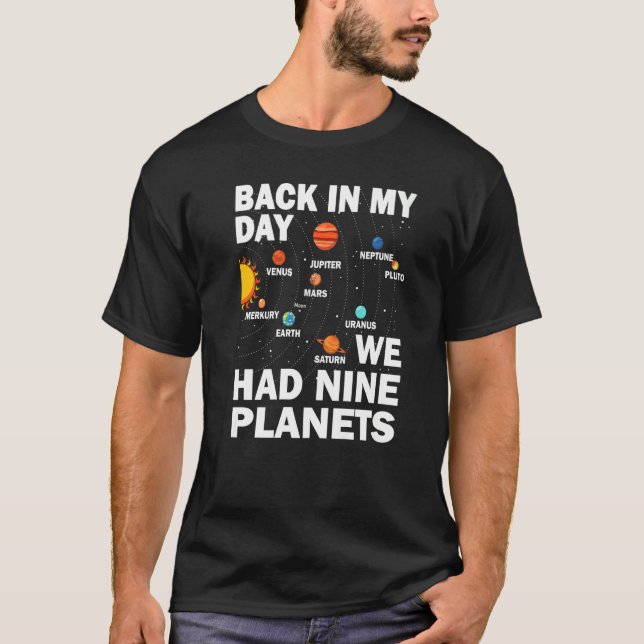 Back In Those Day We Had Nine Planets - Pluto Plan T-Shirt (Vorderseite)
