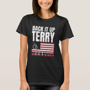 Back It Up Terry setzen Sie es in umgekehrte Firew T-Shirt