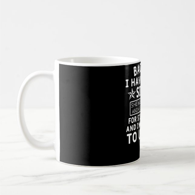 Back off! i Have a Crazy Sister Kaffeetasse (Links)