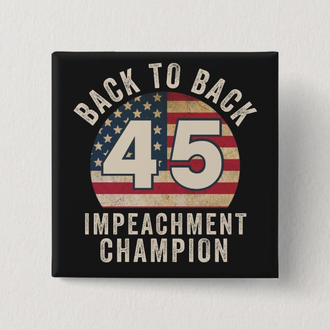 Back-to-Back-Impeachment-Champ-Amerikanische-Flagg Button (Vorderseite)