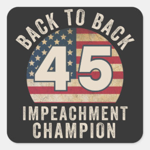 Back-to-Back-Impeachment-Champ-Amerikanische-Flagg Quadratischer Aufkleber