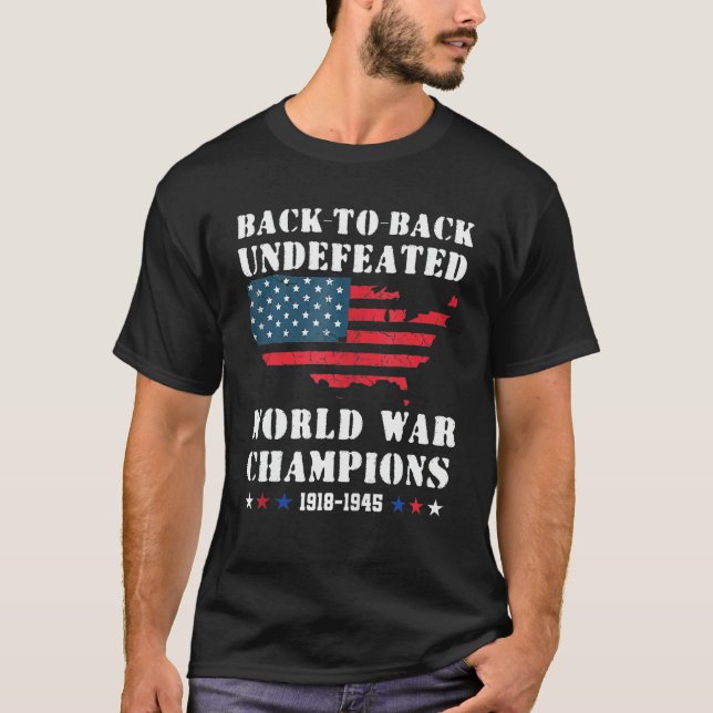Back To Back Undefeated World War Champs  4th Of J T-Shirt (Vorderseite)