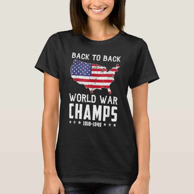 Back To Back Undefeated World War Champs - 4th Of  T-Shirt (Vorderseite)