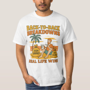 Back-to-Back-Zusammenbrüche – Das wahre Leben sieg T-Shirt