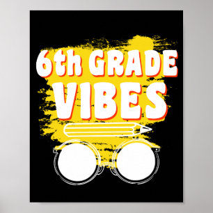 Back To School 6th Grade Vibes Shirt First Day Kid Poster