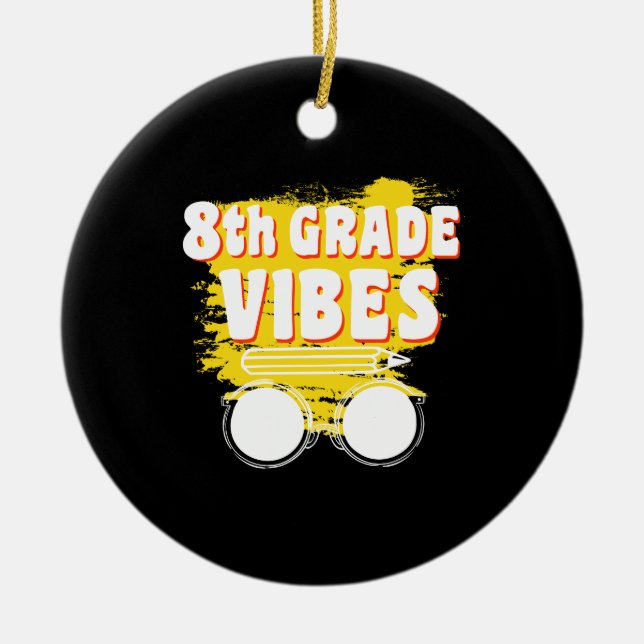 Back To School 8th Grad Vibes Shirt First Day Kid Keramik Ornament (Vorne)