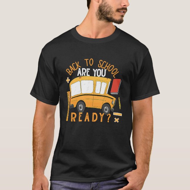 Back To School Bus Are You Ready T-Shirt (Vorderseite)