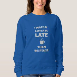 Back To School | Coffee Lover Design Sweatshirt