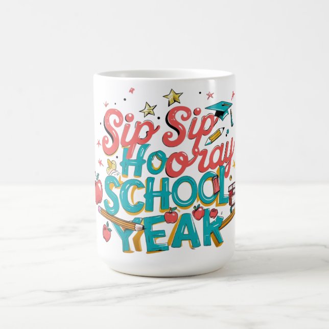 "Back to School Coffee Tasse - Sip Sip Hooray for  (Mittel)