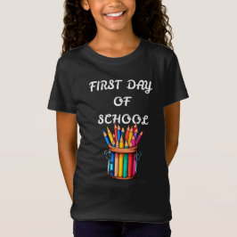 BACK TO SCHOOL FIRST DAY OF SCHOOL T-Shirt