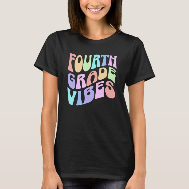 Back To School Fourth Grade Vibes First Day Teache T-Shirt (Vorderseite)