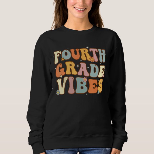 Back To School Fourth Grade Vibes Student Teacher  Sweatshirt (Vorderseite)