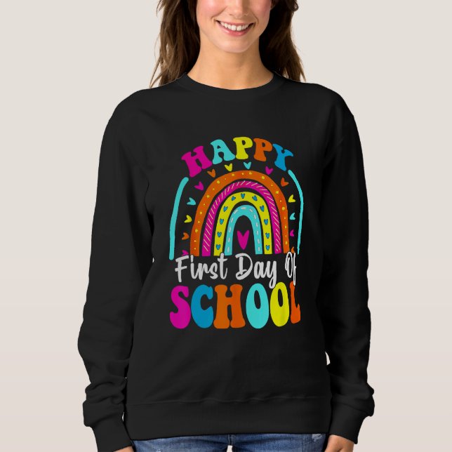 Back To School Funny Happy First Day Of School For Sweatshirt (Vorderseite)