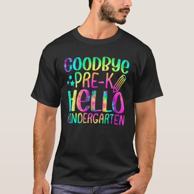 Back To School Goodbye Pre K Hello Kindergarten Te T-Shirt (Vorderseite)