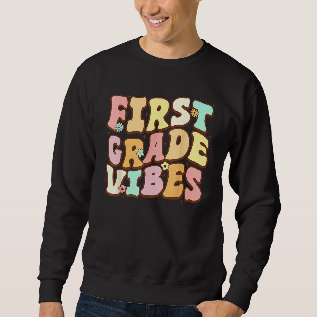 Back To School Groovy First Grade Vibes 1st Grade  Sweatshirt (Vorderseite)