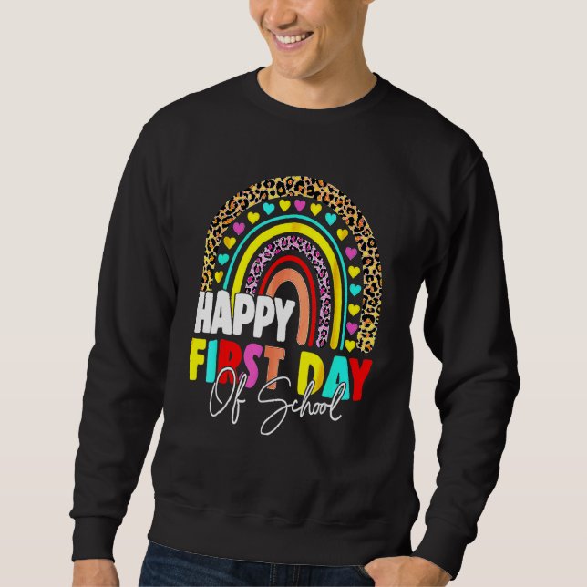 Back To School  Happy First Day Of School For Teac Sweatshirt (Vorderseite)