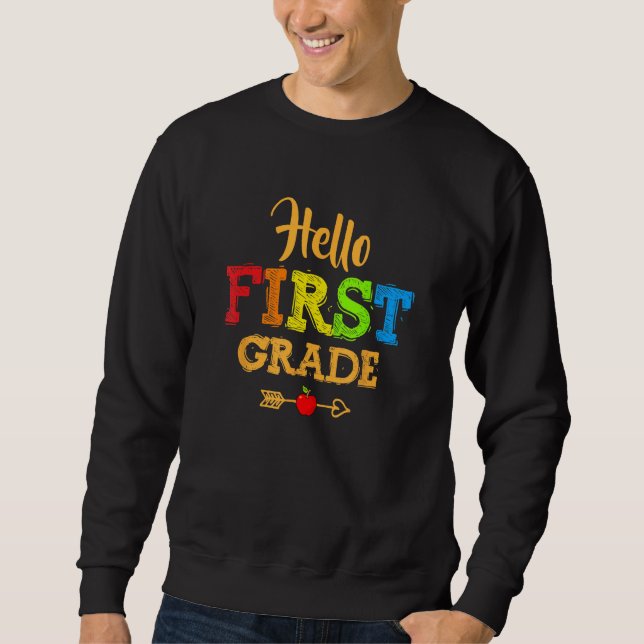 Back To School Hello First Grade Team 1st Grade Te Sweatshirt (Vorderseite)