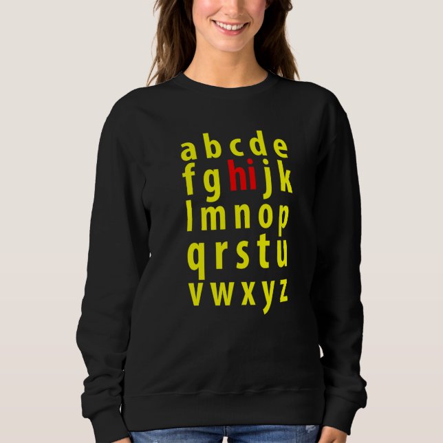 Back To School Hi Alphabet Small Letters Pre K Kin Sweatshirt (Vorderseite)