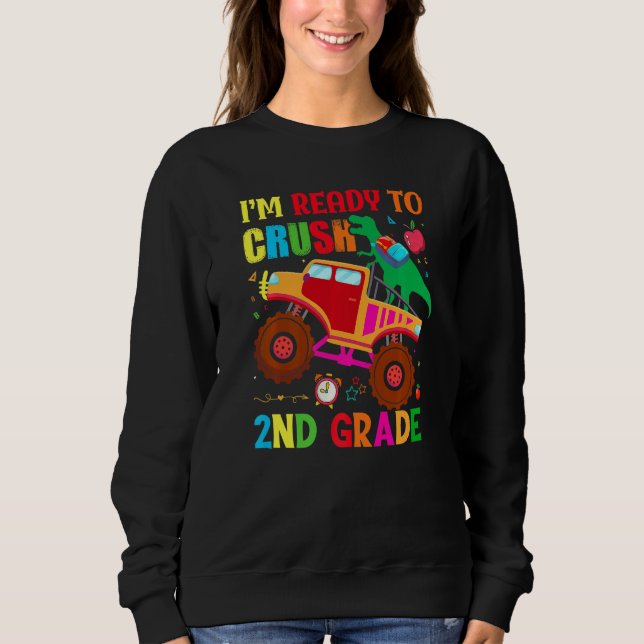 Back To School I'm Ready To Crush 2nd Grade Dinosa Sweatshirt (Vorderseite)