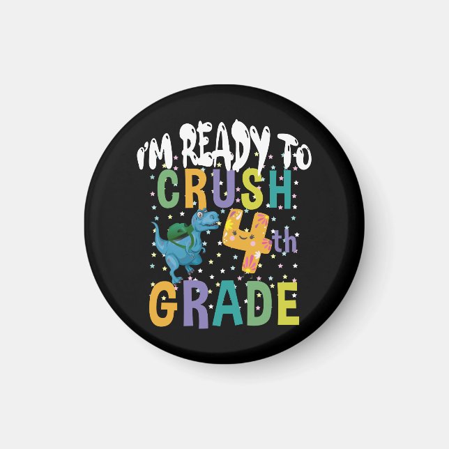 Back To School I'm Ready To Crush 4th Grad Dino Magnet (Vorne)