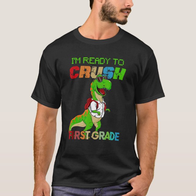 Back to School  I'm Ready To Crush First Grade T-Shirt (Vorderseite)