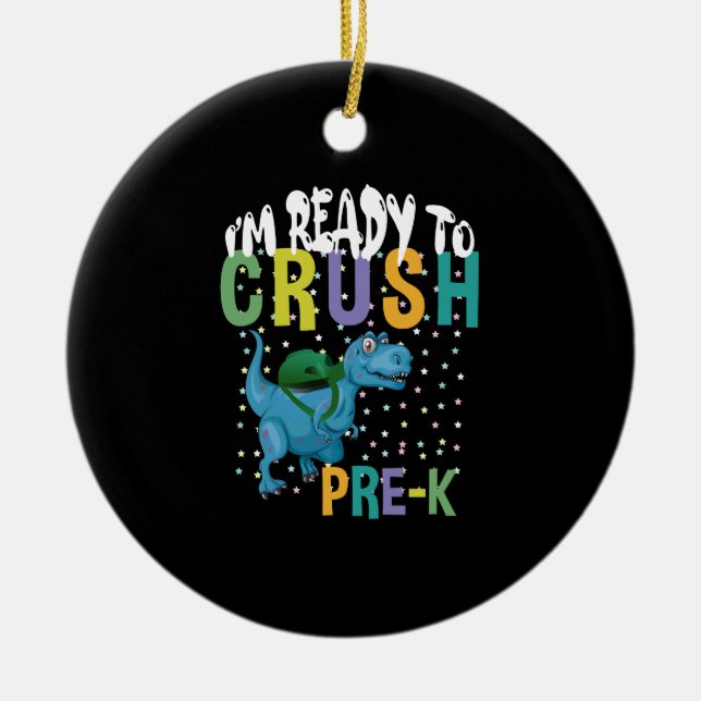 Back To School I'm Ready To Crush Pre-K Dinosaur Keramik Ornament (Vorne)