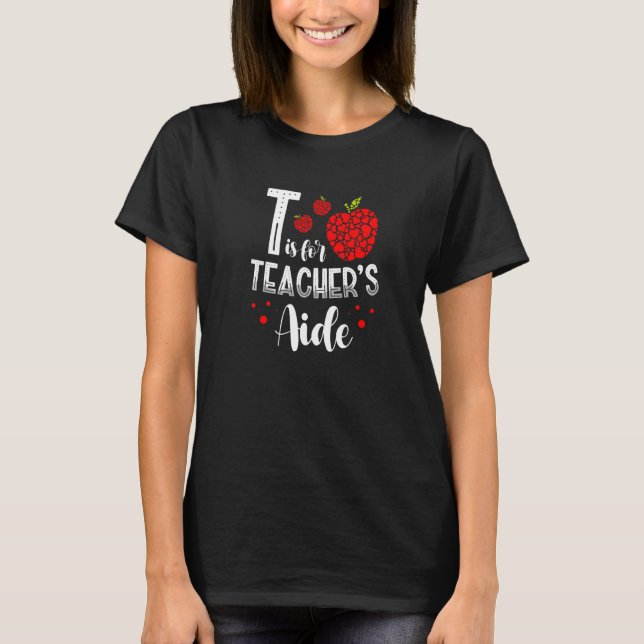 Back To School Is for Teacher's Aide  1 T-Shirt (Vorderseite)