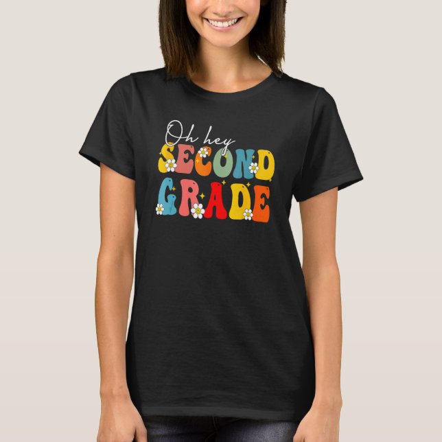 Back To School Oh Hey Second Grade Teacher Student T-Shirt (Vorderseite)
