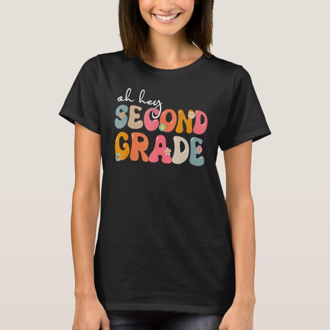 Back To School Oh Hey Second Grade Teacher Student T-Shirt (Vorderseite)