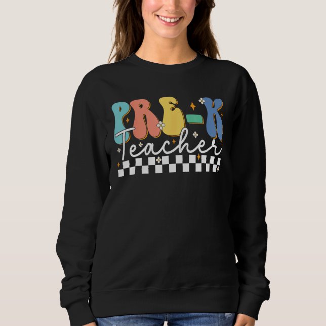 Back To School Pre-k Teacher First Day Pre-k Groov Sweatshirt (Vorderseite)