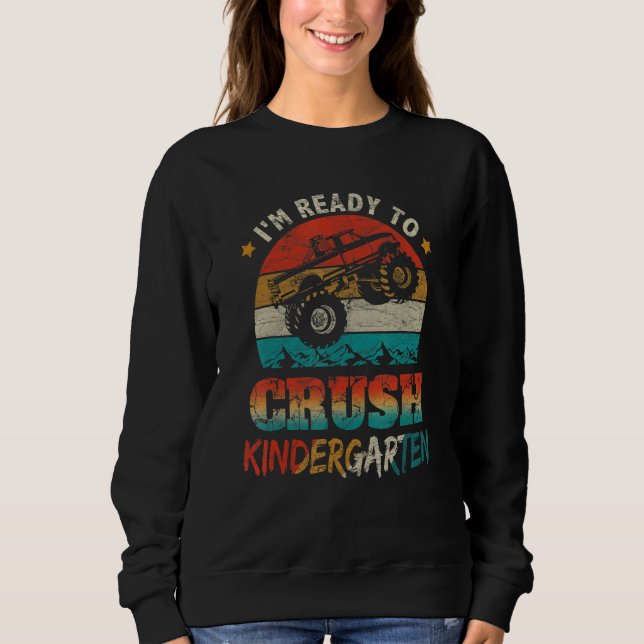 Back To School Ready To Crush Kindergarten Monster Sweatshirt (Vorderseite)