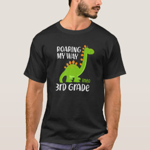 Back To School Roaring My Way Into 3rd Grade Dinos T-Shirt