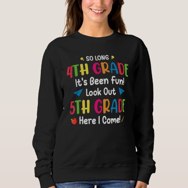Back To School  So Long 4th Grade 5th Grade Here I Sweatshirt (Vorderseite)