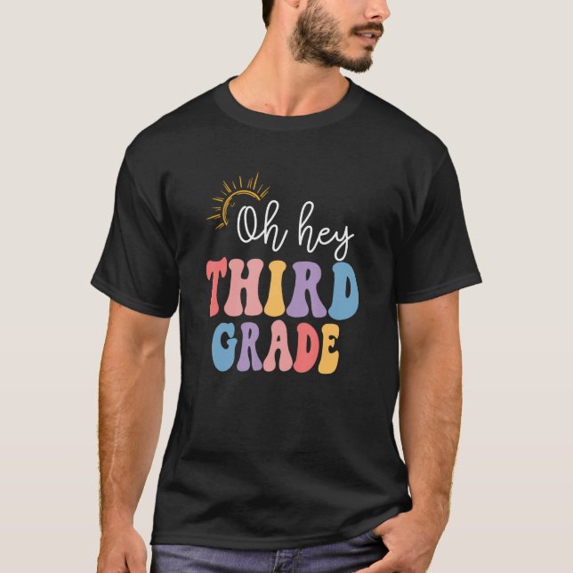 Back To School Students Teacher Oh Hey 3rd Third G T-Shirt (Vorderseite)