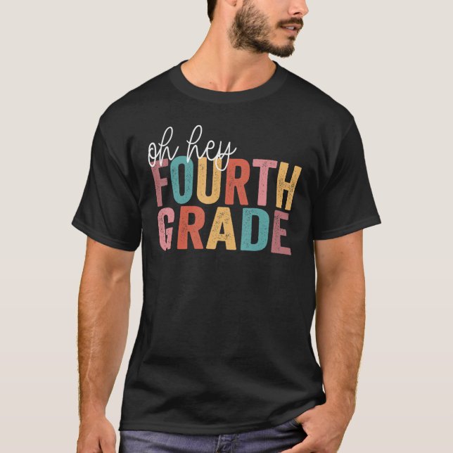 Back To School Students Teacher Oh Hey 4th Fourth  T-Shirt (Vorderseite)