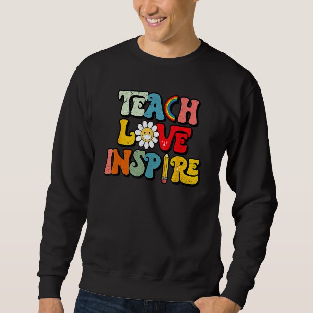 Back To School Teach Love Inspire Retro Teachers W Sweatshirt (Vorderseite)