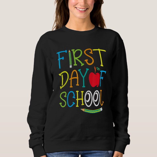 Back To School Teacher Student Happy First Day Of  Sweatshirt (Vorderseite)