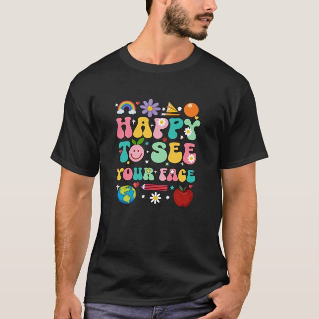 Back to School Teacher Student Happy See Your Face T-Shirt (Vorderseite)