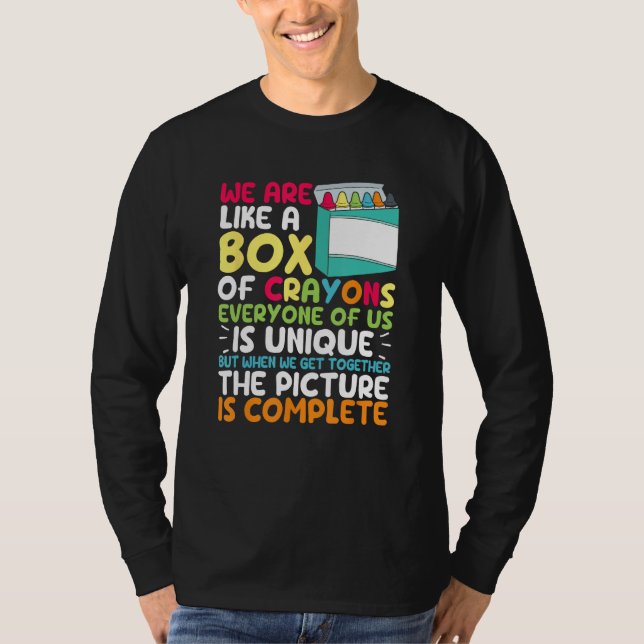 Back To School Teacher We Are Like A Box Of Crayon T-Shirt (Vorderseite)
