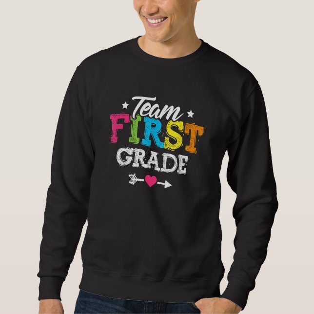 Back To School Team First Grade Teacher Student Cu Sweatshirt (Vorderseite)