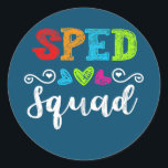 Back To School Team Gift For Special Ed Teacher Runder Aufkleber<br><div class="desc">Back To School Team Gift For Special Ed Teacher Sped Squad Gift. Perfect gift for your dad,  mom,  papa,  men,  women,  friend and family members on Thanksgiving Day,  Christmas Day,  Mothers Day,  Fathers Day,  4th of July,  1776 Independent day,  Veterans Day,  Halloween Day,  Patrick's Day</div>