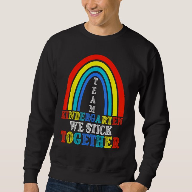Back To School Team Kindergarten We Stick Together Sweatshirt (Vorderseite)