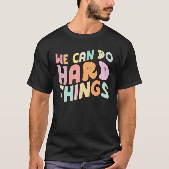 Back To School We Can Do Hard Things Retro Teacher T-Shirt (Vorderseite)