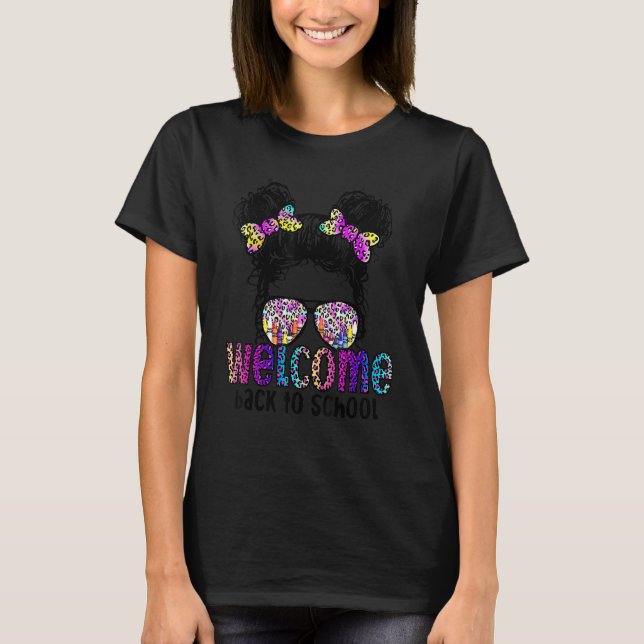 Back To School Welcome Daughter Girls Messy Bun Le T-Shirt (Vorderseite)