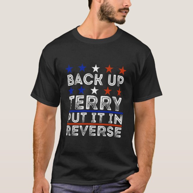 Back Up Terry setzen es in umgekehrt 4. Juli Patri T-Shirt (Vorderseite)